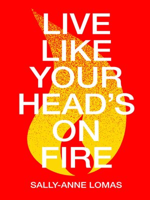 cover image of Live Like Your Head's On Fire